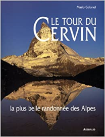 Le Tour du Cervin : La Plus Belle Randonnée des Alpes
